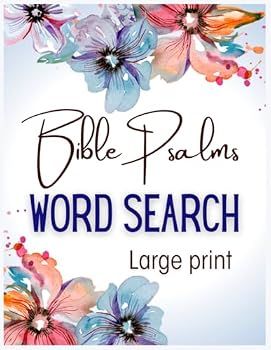 Bible Psalms Word Search: Large print word search book with motivational and inspiring Bible psalms for adults and seniors.