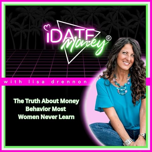 Couverture de The Truth About Money Behavior Most Women Never Learn