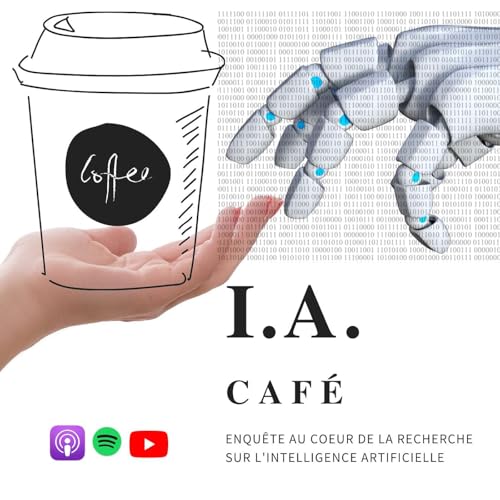 『I.A. Caf&eacute; - Enqu&ecirc;te au c&oelig;ur de la recherche sur l&rsquo;intelligence artificielle』のカバーアート