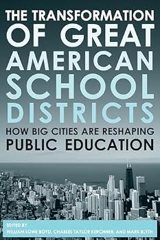 Paperback The Transformation of Great American School Districts: How Big Cities Are Reshaping Public Education Book