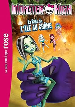 Paperback Monster High 10 - La Bête de l'île au crâne [French] Book