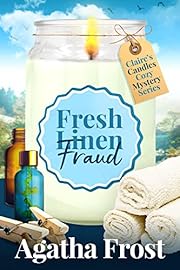 Fresh Linen Fraud: A cozy murder mystery packed with twists (Claire's Candles Cozy Mystery Book 5)