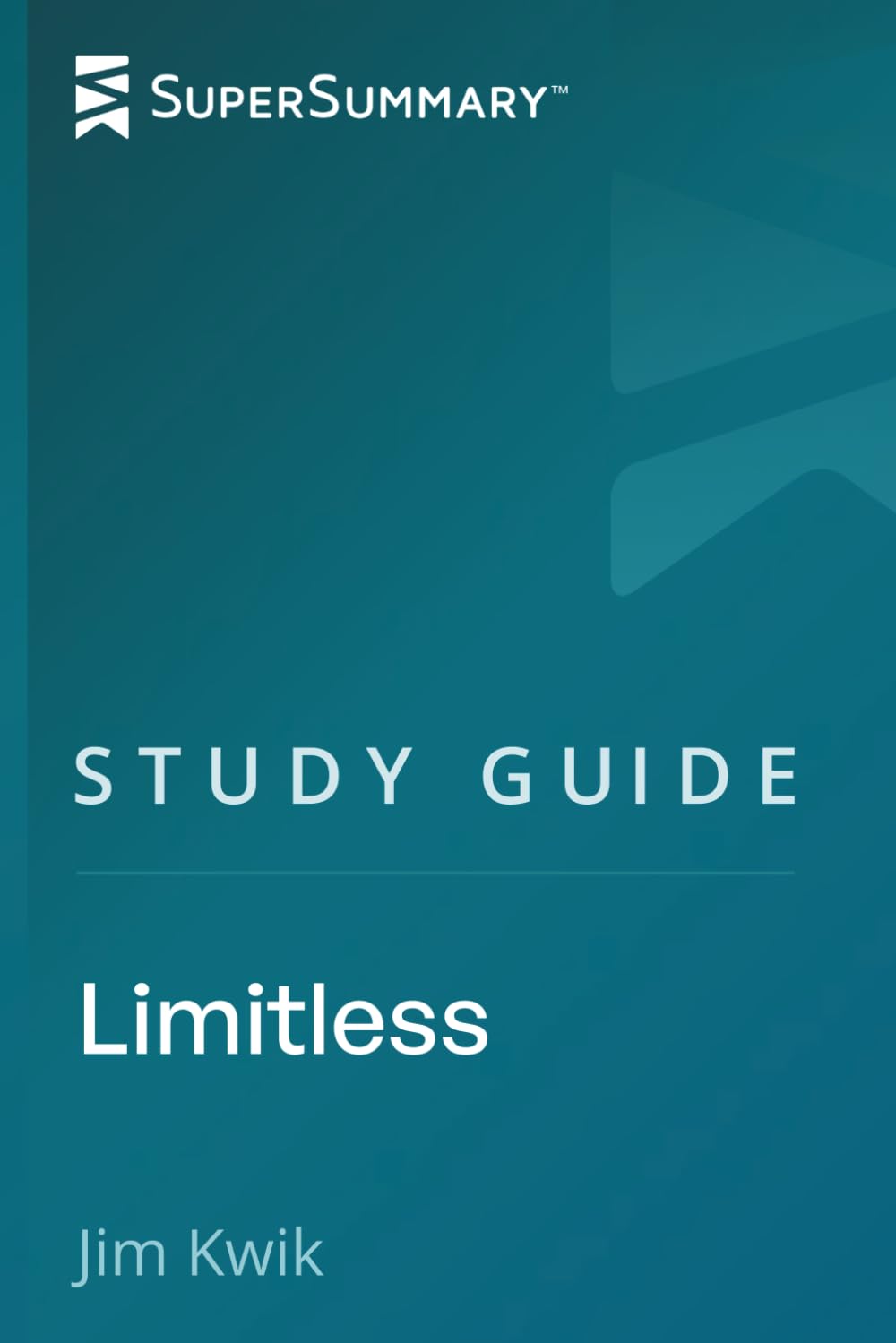 Study Guide: Limitless by Jim Kwik (SuperSummary)