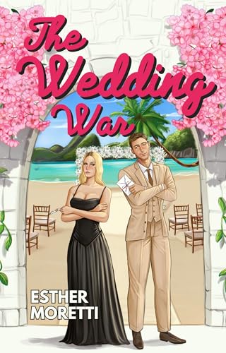 The Wedding War (English Edition) - Moretti, Esther