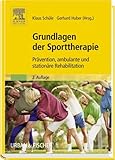 Grundlagen der Sporttherapie: Prävention, ambulante und stationäre Rehabilitation