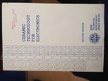 Paperback Ceramic technology for electronics (ISHM technical monograph series) Book