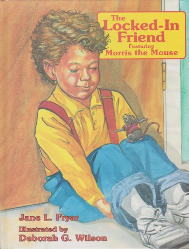 The Locked-In Friend: Featuring Morris the Mouse 0570041953 Book Cover
