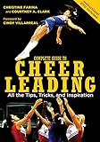 Complete Guide to Cheerleading (Paperback + DVD): All the Tips, Tricks, and Inspiration