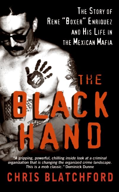 The Black Hand: The Story of Rene "Boxer" Enriquez and His Life in the Mexican Mafia Mass Market Paperback – September 29, 2009