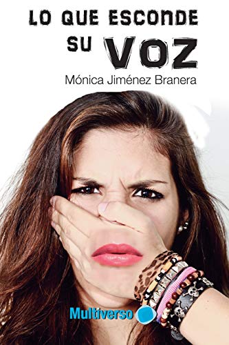 Lo que Esconde su voz (Spanish Edition)