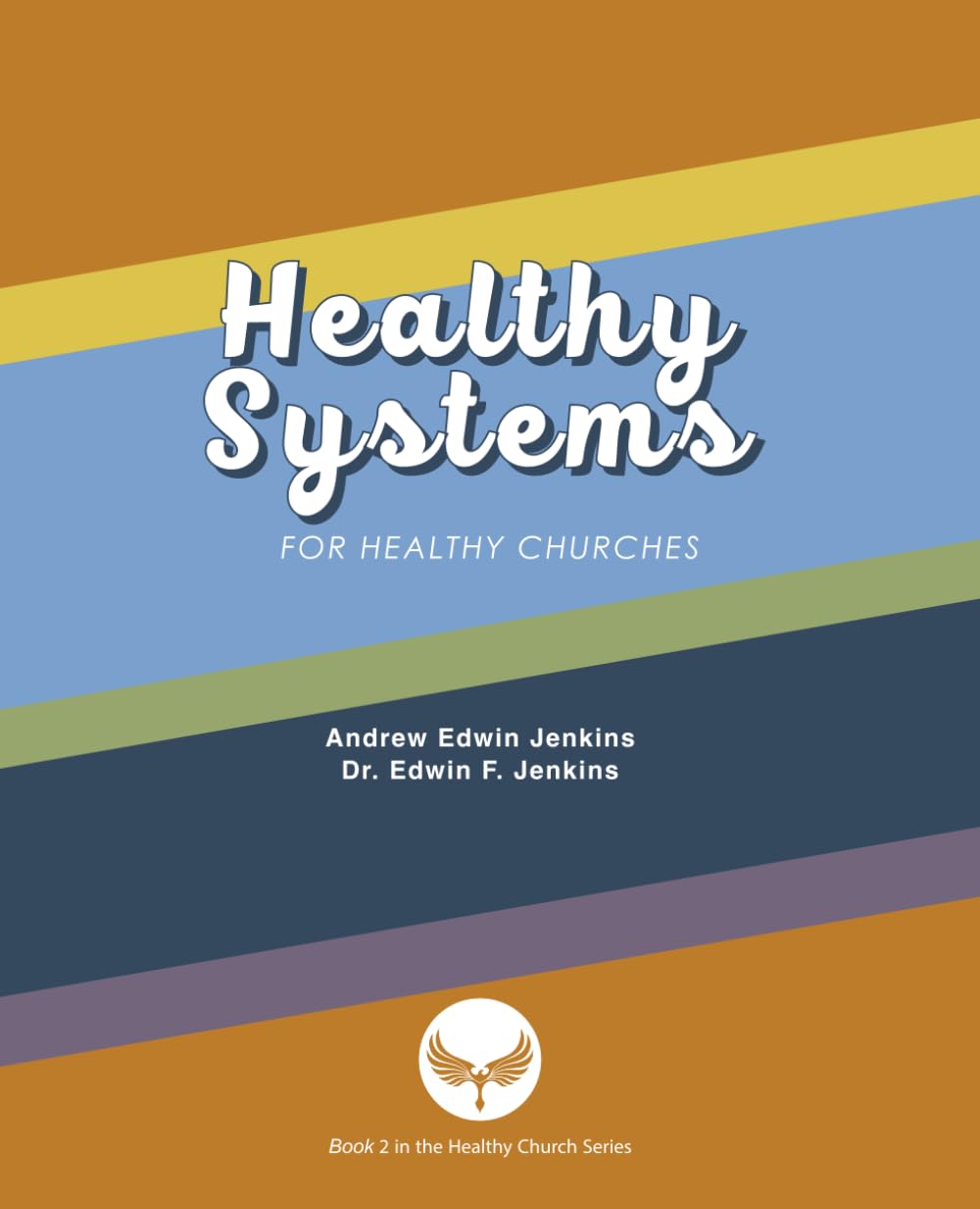 Healthy Systems: for Healthy Churches