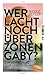 Wer lacht noch über Zonen-Gaby?: Ein Vorschlag zur Versöhnung