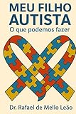 Meu Filho Autista: O que podemos fazer (Portuguese Edition)