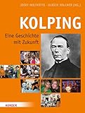  Kolping: Eine Geschichte mit Zukunft
