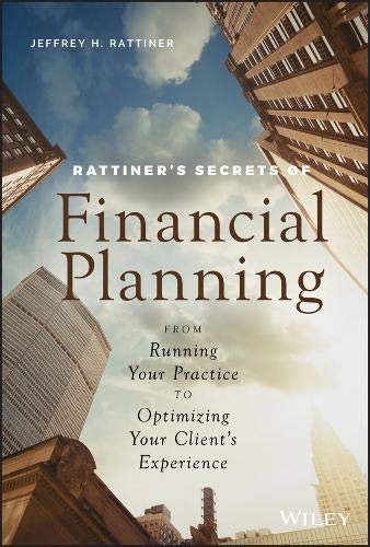 Buy Rattiner's Secrets of Financial Planning - From Running Your Practice to Optimizing Your Client's Experience — BookShops.in