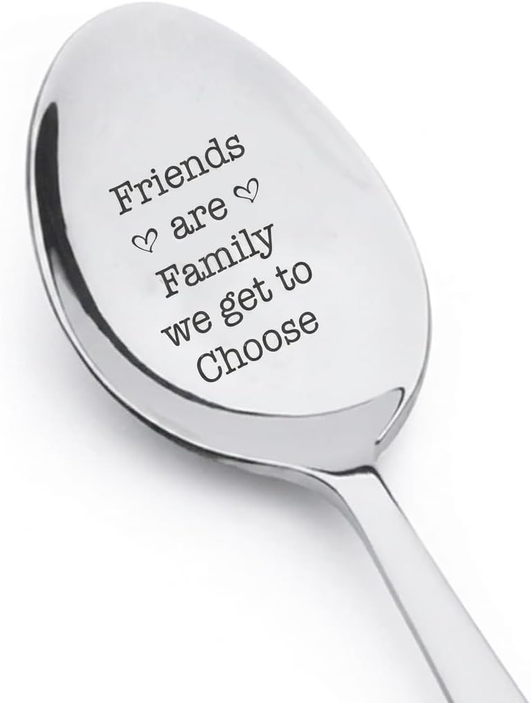 Friends are Family We Get to Choose Friendship day Birthday spoon-Quotes Engraved Reunion presentation -lovable gift for Friend stainless steel material-size of the product 7 inches