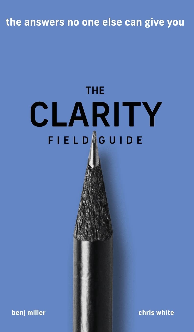 Buy The Clarity Field Guide: The Answers No One Else Can Give You — BookShops.in