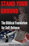 foundation stands sure  Stand Your Ground: The Biblical Foundation For Self-Defense (English Edition)