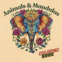 Animals & Mandalas Coloring Book: A Therapeutic Journey of Calm and Joy in Every Colorful Page B0DC1P1SM8 Book Cover