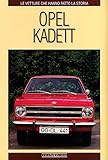 motor kadett gsi  Opel Kadett. Ediz. illustrata (Le vetture che hanno fatto la storia)