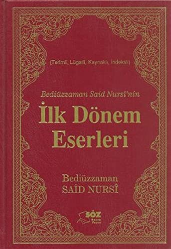 Bediuzzaman Said Nursi'nin Ilk Donem Eserleri (Canta Boy)