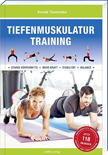 Tiefenmuskulatur Training: Für eine starke Körpermitte, mehr Kraft, Stabilität und Balance - 5. Auflage 2025 - (Trainingsreihe von Ronald Thomschke)