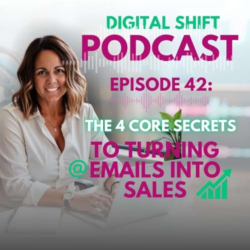 Page de couverture de Episode 42 - The 4 Core Secrets to Turning Emails into Sales