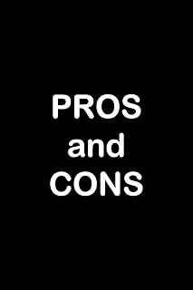 Pros & Cons: Decision Making List Pad notebook of 120 pages, 6 by 9 inches