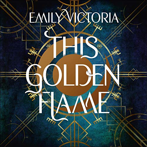 This Golden Flame by Emily Victoria episode artwork