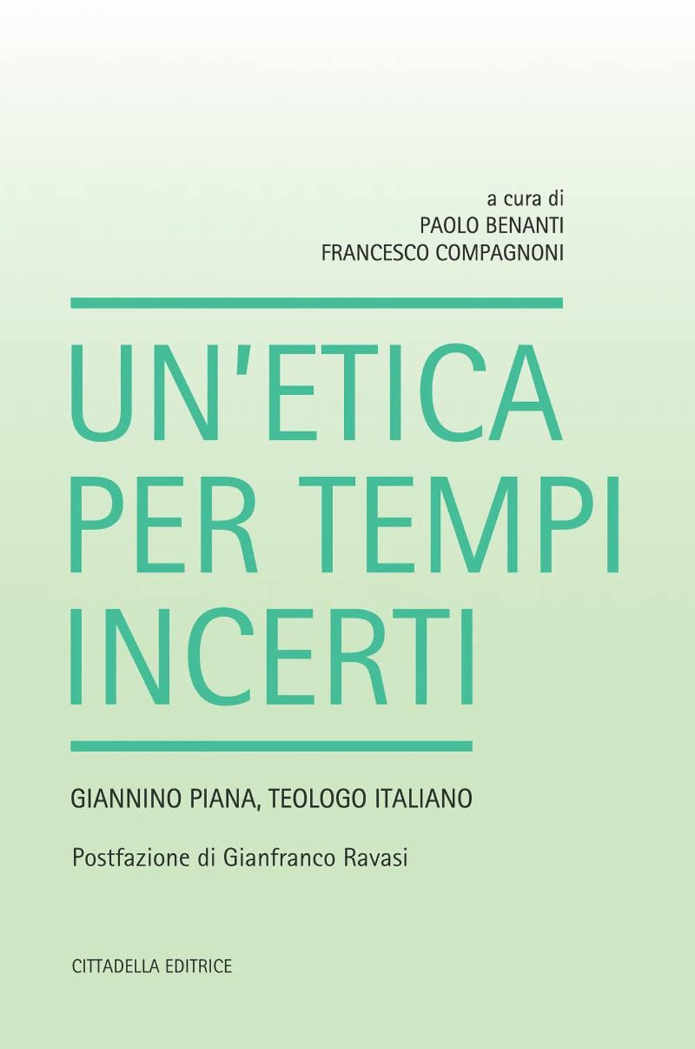 Un'etica Per Tempi Incerti. Giannino Piana, Teologo Italiano - 4