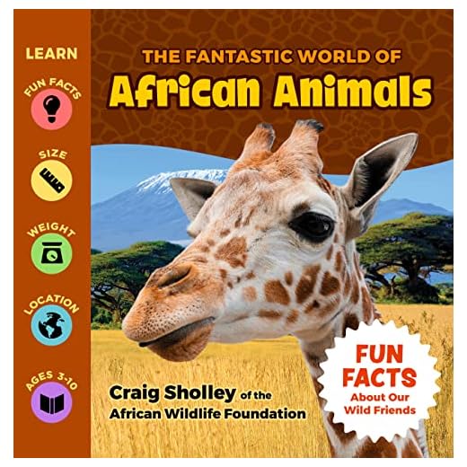 The Fantastic World of African Animals - A Wild Animals Book for Children about Lions, Zebras, Elephants, Giraffes, Hippos and more… An Educational, Wildlife Photography, Safari Animals Fact Book