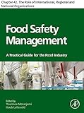  Food Safety Management: Chapter 42. The Role of International, Regional and National Organizations (English Edition)