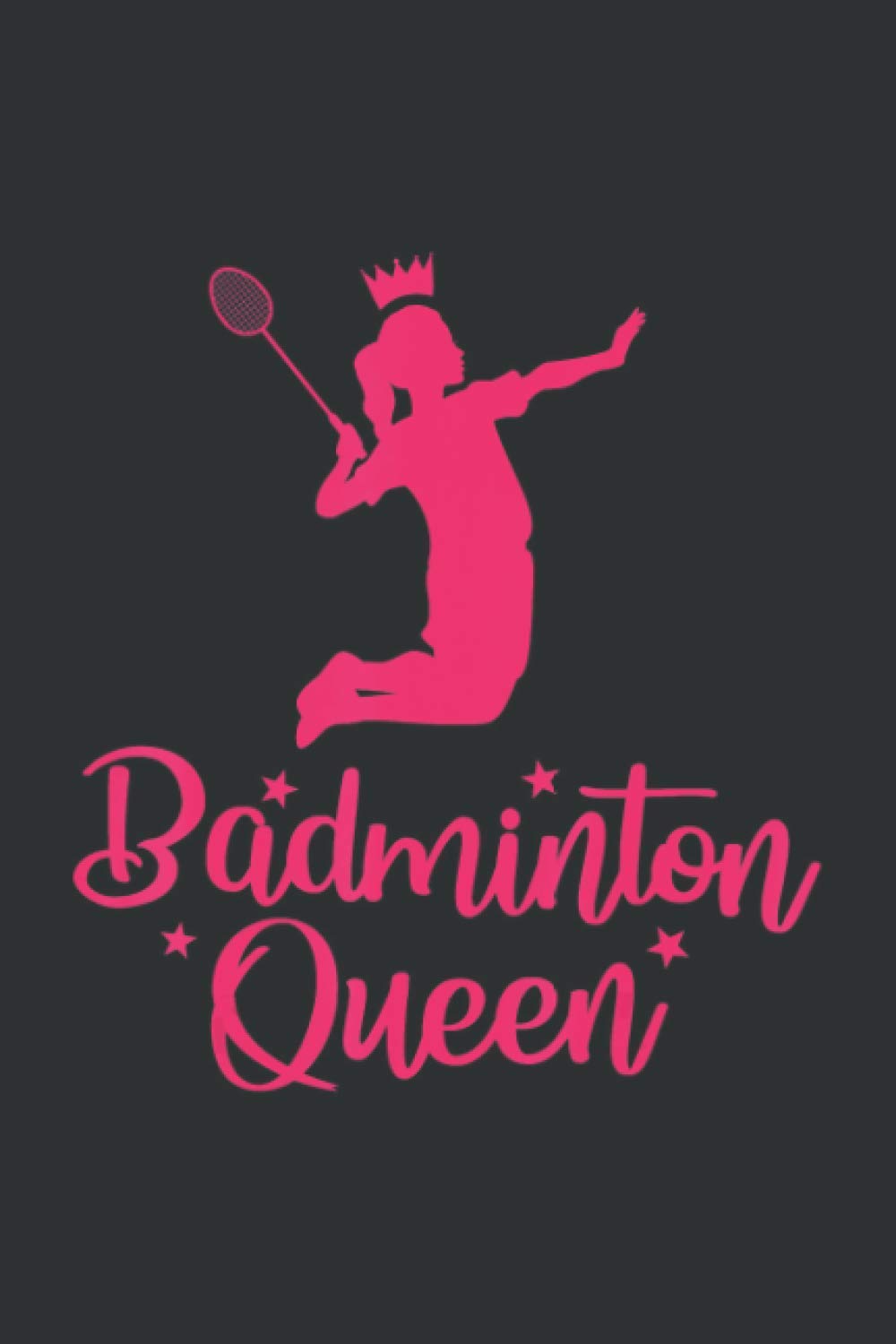Badminton Queen (Gratitude Journal): Good Days Start With Gratitude Notebook, Badminton Gifts For Dad