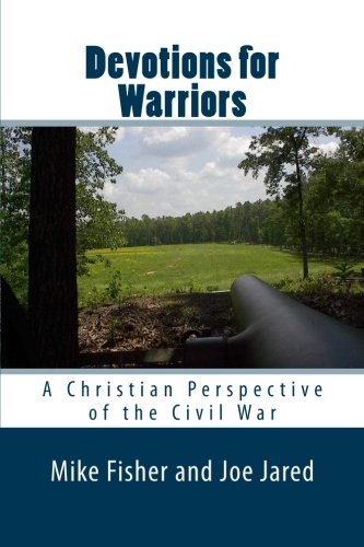 Devotions for Warriors: A Christian Perspective of the Civil War