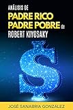 padre rico padre pobre audio  ANÁLISIS DE PADRE RICO, PADRE POBRE.POR JOSÉ SANABRIA