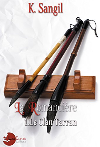 Télécharger La Romancière: 1. Le Clan Tarran Gratuit