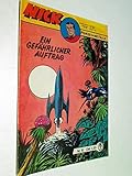  NICK Pionier des Weltalls Nr. 8 Ein gefährlicher Auftrag, Melzer Comic-Heft 1976