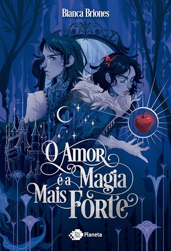 O amor é a magia mais forte - Briones, Bianca