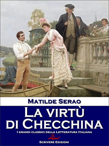 La virtù di Checchina (Italian Edition) de [Matilde Serao]