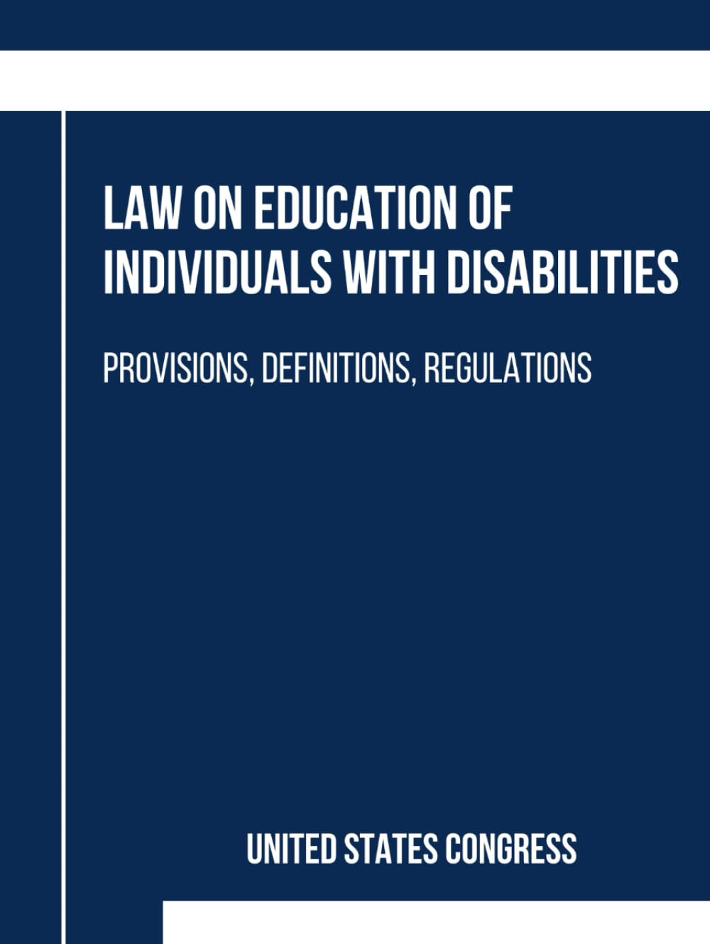 Individuals with Disabilities Education Improvement Act of 2004: Provisions, Definitions, Regulations