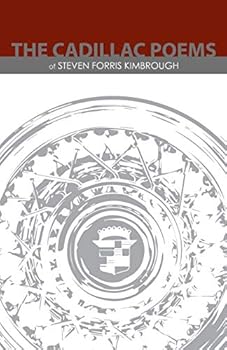 Paperback The Cadillac Poems of Steven Forris Kimbrough Book