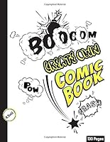 Create Own Comic Book : Blank Comic Book for Comic Drawing and Comic Fantasy,Comic for Kids/Teens/Students 167210310X Book Cover