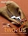 Betty Crocker Just the Two of Us Cookbook: More than 130 Delicious Recipes to Enjoy Together (Betty Crocker Cooking)