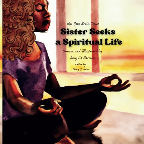 Sister Seeks a Spiritual Life (Kiss Your Brain)