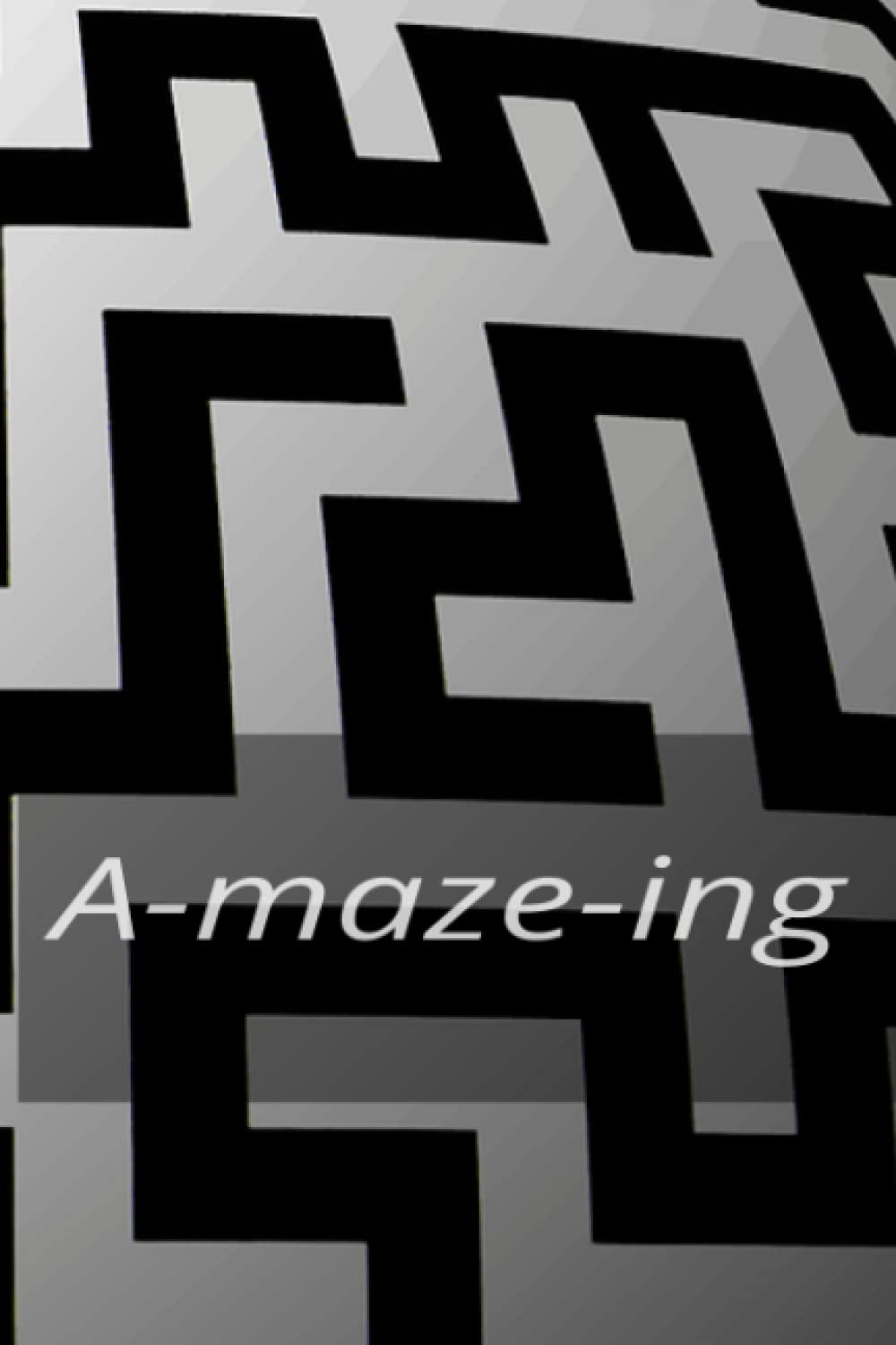 A-maze-ing - A maze book: maze, words, word finder
