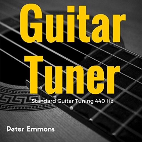 Guitar Tuner Standard Guitar Tuning 440 Hz Peter Emmons
