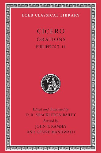 Philippics 7-14 (Loeb Classical Library)