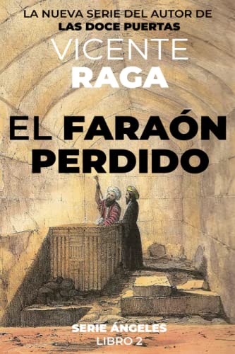 El faraón perdido: Serie Ángeles libro 2