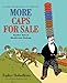 More Caps for Sale: Another Tale of Mischievous Monkeys: The Classic Sequel Bringing Laughs to Early Readers
