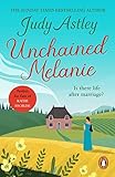Unchained Melanie: The perfect, light-hearted, feel-good romance to settle down with